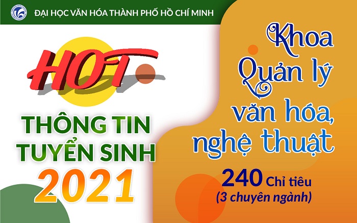 Tuyển sinh Khoa quản lý văn hóa, nghệ thuật năm 2021-2022: 3 chuyên ngành HOT