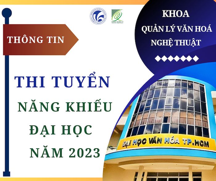 THÔNG BÁO THI TUYỂN NĂNG KHIẾU vào Chuyên ngành Tổ chức, dàn dựng chương trình văn hoá nghệ thuật, năm 2023